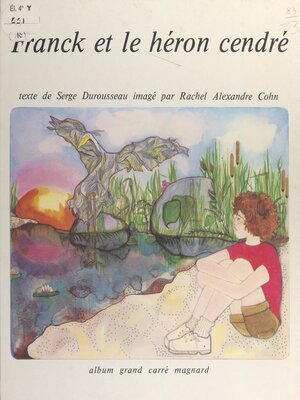 cover image of Franck et le héron cendré